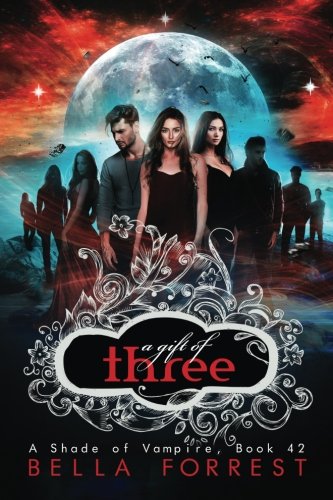 A Gift of Three (A Shade of Vampire, #42)