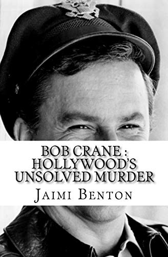 Bob Crane: Hollywood's Unsolved Murder