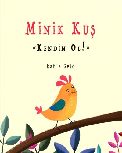 Minik Kus "Kendin Ol!" book cover