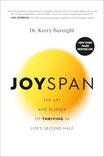 Read Joyspan: The Art and Science of Thriving in Life's Second Half