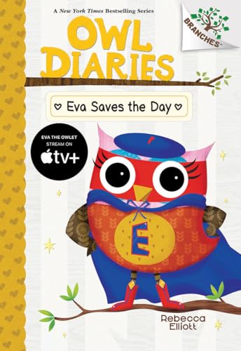Read Eva Saves the Day: A Branches Book (Owl Diaries #22) (22)