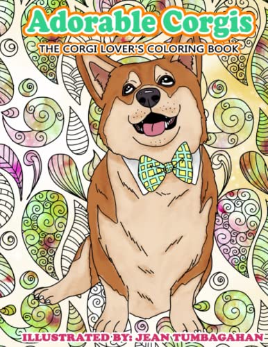 Adorable Corgis: The Corgi Lover's Coloring Book: Volume 84 (Beautiful Adult Coloring Books) book cover