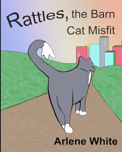 Rattles, the Barn Cat Misfit