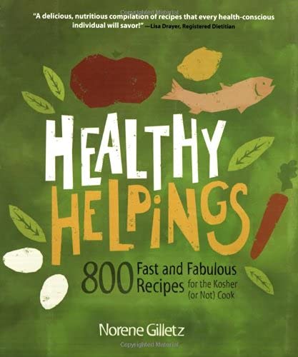 Healthy Helpings: 800 Fast and Fabulous Recipes for the Kosher (or Not) Cook book cover