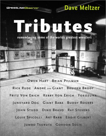 Wrestling Observer's Tributes: Remembering Some of the World's Greatest Wrestlers book cover