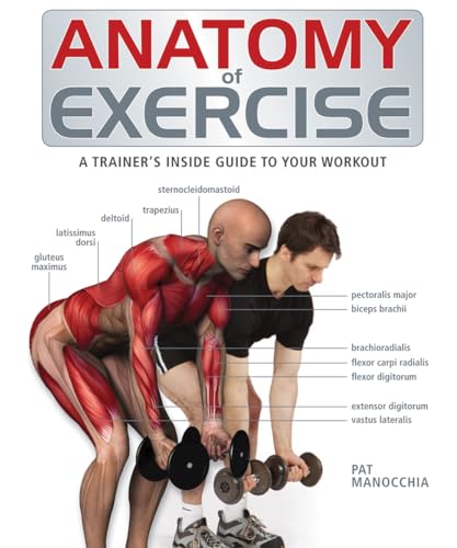 Anatomy of Exercise: A Trainer's Inside Guide to Your Workout book cover