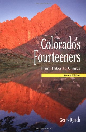 Colorado's Fourteeners: From Hikes to Climbs book cover