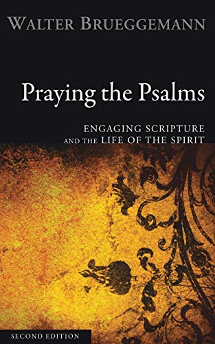 Read Praying the Psalms: Engaging Scripture and the Life of the Spirit