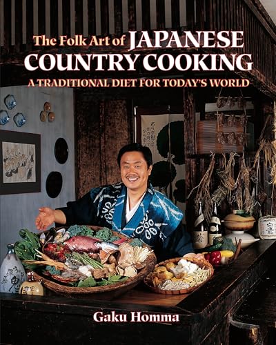 The Folk Art of Japanese Country Cooking: A Traditional Diet for Today's World book cover