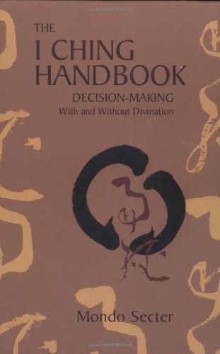 The I Ching Handbook: Decision-Making with and without Divination book cover