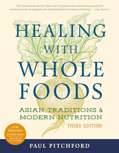 Healing With Whole Foods: Asian Traditions and Modern Nutrition book cover