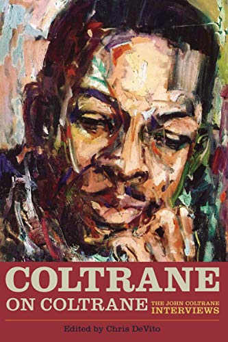 Coltrane on Coltrane: Interviews and Encounters with John Coltrane book cover