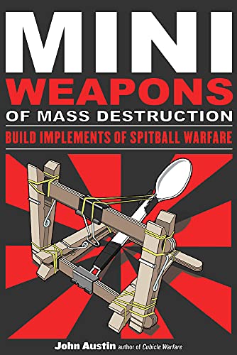 Mini Weapons of Mass Destruction: Build Implements of Spitball Warfare book cover