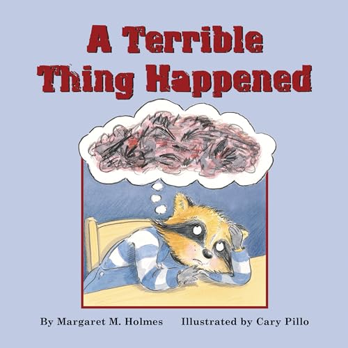A Terrible Thing Happened A Story For Children Who Have Witnessed Violence Or Trauma book cover