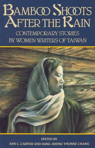 Bamboo Shoots After the Rain: Contemporary Stories by Women Writers of Taiwan