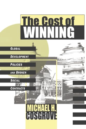 The Cost of Winning: Global Development Policies and Broken Social Contracts