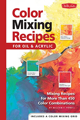 Color Mixing Recipes for Oil & Acrylic: Mixing recipes for more than 450 color combinations book cover