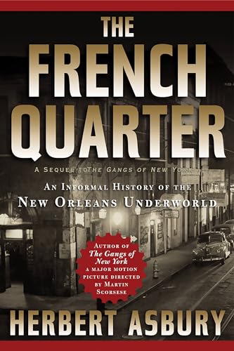 The French Quarter: An Informal History of the New Orleans Underworld book cover