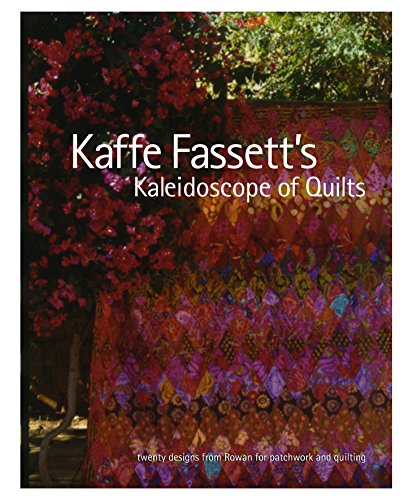 Kaffe Fassett's Kaleidoscope of Quilts: Twenty Designs from Rowan for Patchwork and Quilting book cover