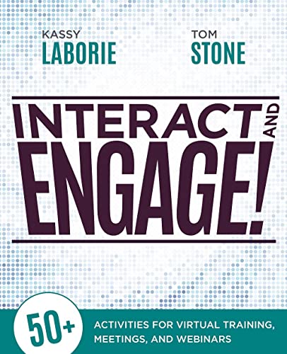 Interact and Engage!: 50+ Activities for Virtual Training, Meetings, and Webinars book cover