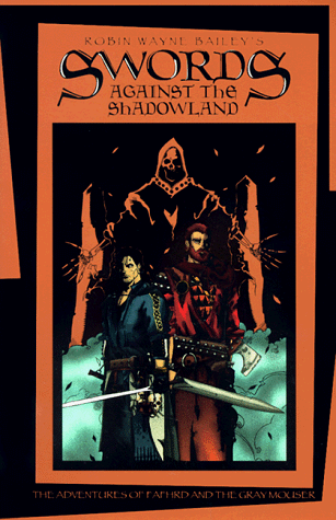 Swords Against the Shadowland (Fafhrd and the Grey Mouser)