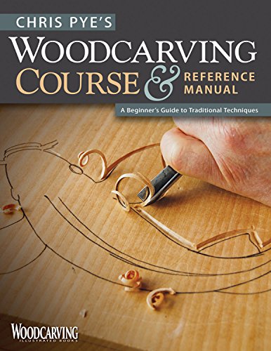 Chris Pye's Woodcarving Course & Reference Manual: A Beginner's Guide to Traditional Techniques book cover
