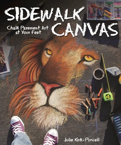 Sidewalk Canvas: Chalk Pavement Art at Your Feet book cover