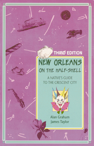 New Orleans on the Half-Shell: A Native's Guide to the Crescent City book cover