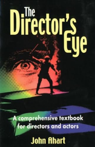 The Director's Eye: A Comprehensive Textbook for Directors and Actors book cover