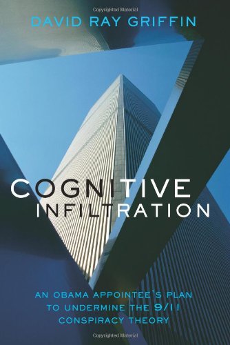Cognitive Infiltration: An Obama Appointee's Plan to Undermine the 9/11 Conspiracy Theory book cover