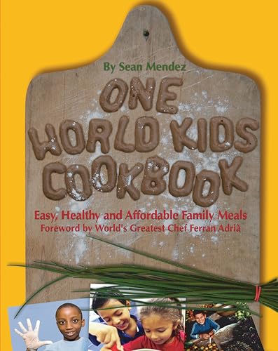 One World Kids Cookbook: Easy, Healthy, and Affordable Family Meals book cover
