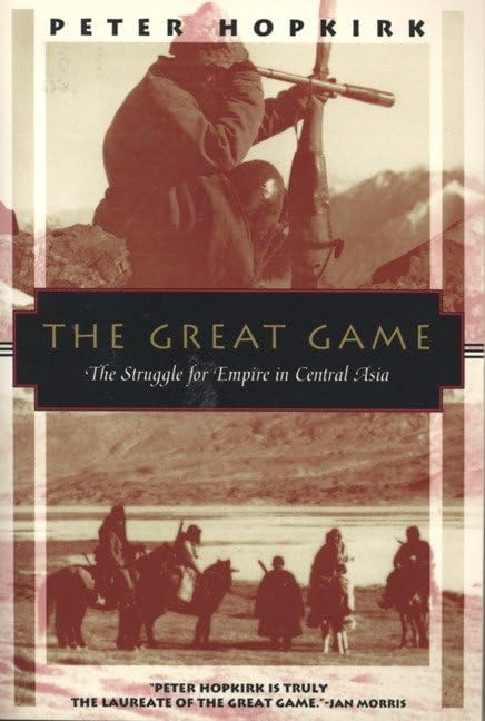 The Great Game: The Struggle for Empire in Central Asia book cover