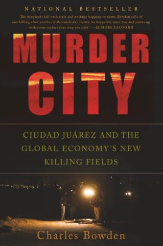 Murder City: Ciudad Juarez and the Global Economy's New Killing Fields book cover