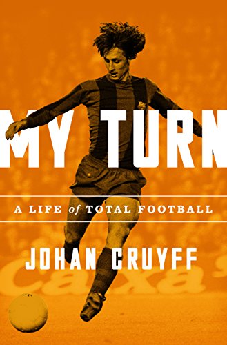 My Turn: A Life of Total Football book cover