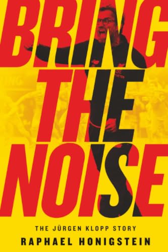 Bring the Noise: The Jürgen Klopp Story book cover