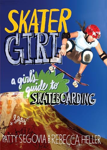 Skater Girl: A Girl's Guide to Skateboarding book cover