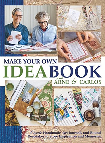 Make Your Own Ideabook with Arne & Carlos: Create Handmade Art Journals and Bound Keepsakes to Store Inspiration and Memories book cover