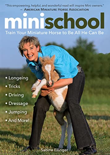 Mini School: Train Your Miniature Horse to Be All He Can Be book cover