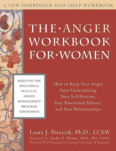 The Anger Workbook for Women: How to Keep Your Anger from Undermining Your Self-Esteem, Your Emotional Balance, and Your Relationships book cover