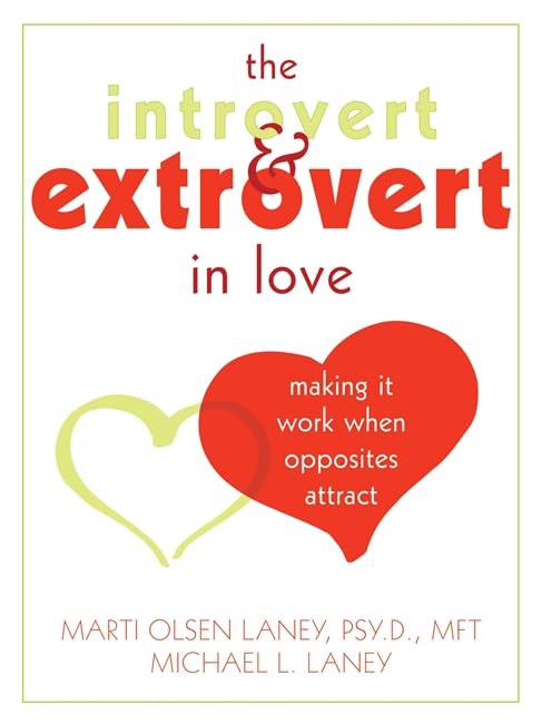 The Introvert and Extrovert in Love: Making It Work When Opposites Attract book cover