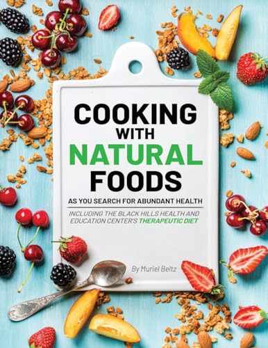 Cooking with Natural Foods as You Search for Abundant Health book cover