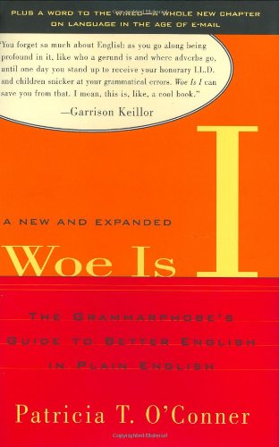 Woe Is I: The Grammarphobe's Guide to Better English in Plain English book cover