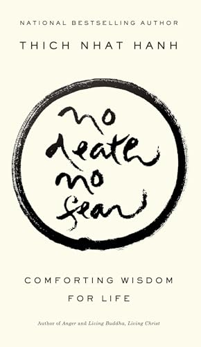 No Death, No Fear: Comforting Wisdom for Life
