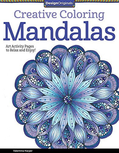 Creative Coloring Mandalas: Art Activity Pages to Relax and Enjoy! book cover