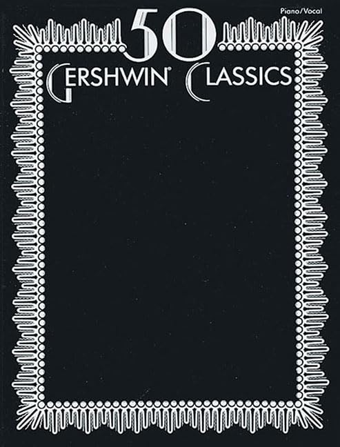 50 Gershwin Classics: Piano/Vocal/Chords book cover