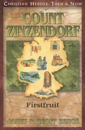 Read Count Zinzendorf: First Fruit (Christian Heroes: Then and Now)
