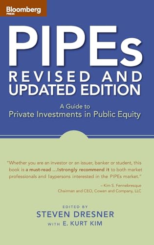 PIPEs: A Guide to Private Investments in Public Equity: Revised and Updated Edition book cover