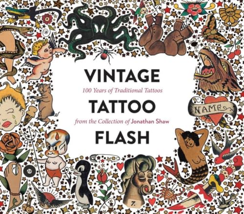 Vintage Tattoo Flash: 100 Years of Traditional Tattoos from the Collection of Jonathan Shaw book cover