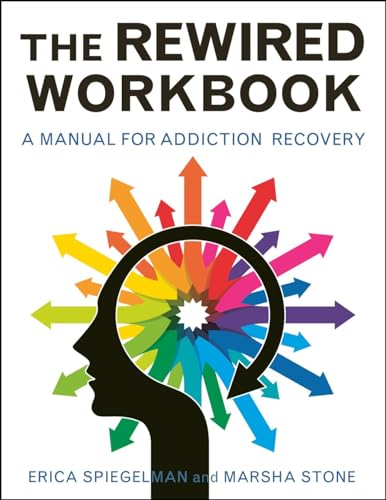 Rewired Workbook: A Manual for Addiction Recovery book cover