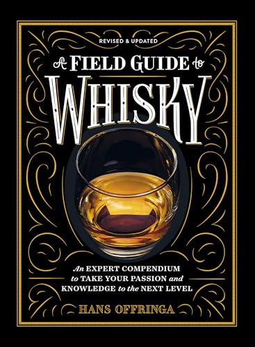A Field Guide to Whisky: Everything You Need to Know About the New World of Whisky book cover